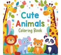 Cute Animals Coloring Book: Fun and Easy Coloring Pages for Kids