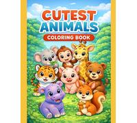 Cute Animals Coloring Book: Fun and Easy Coloring Pages for Kids Ages 3-8