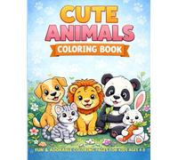 Cute Animals Coloring Book: Fun and Easy Coloring Pages for Kids Ages 4-8