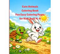 Cute Animals Coloring Book: Fun Easy Coloring Pages for Kids Ages 4-8