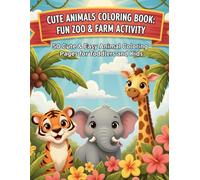 Cute Animals Coloring Book: Fun Zoo & Farm Activity