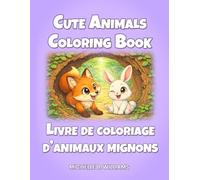 Cute Animals Coloring Book / Livre de coloriage d'animaux mignons