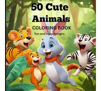 Cute Animals Coloring Book: With 50 Baby Animals: Coloring Book , fun and easy designs,relaxing and creative