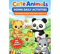 Cute Animals Doing Daily Activities: Coloring Book for Kids Ages 4-8