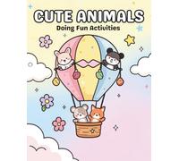 Cute Animals Doing Fun Activities Coloring Book