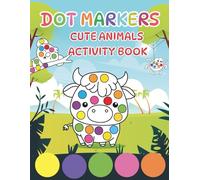 Cute Animals: Dot Marker Activity Book
