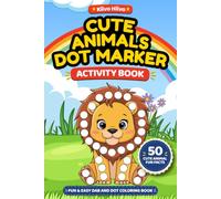 Cute Animals Dot Marker Activity Book: Fun & Easy Dab and Dot Coloring Book with Big Dots Featuring Elephant, Lion, Giraffe, Panda, Koala, and More | ... Fun Facts | For Toddlers and Preschoolers
