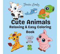 Cute animals: Easy Animal Coloring Book: Big and Simple Large Print Designs for Adults, Kids and Seniors (Easy Coloring)