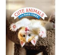 Cute Animals for Hard Times (Copertina rigida)