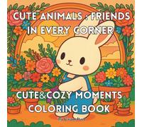 Cute Animals : Friends in Every Corner: Cozy Moments coloring book