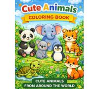 Cute Animals from Around the World Coloring Book for Kids Ages 4-8: Fun, Educational & Screen-Free Creativity!