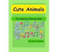 Cute Animals: Fun Musical Coloring Book