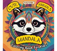 Cute Animals Mandala Coloring Book for Kids: Beautiful Intricate Mandalas to Relax and Discover Nature through Mindful Coloring