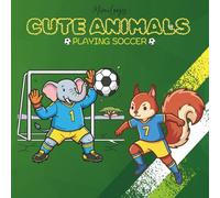 Cute Animals: Playing Soccer