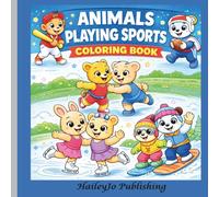Cute Animals Playing Sports Coloring Book: Coloring Pages for Kids/Adults