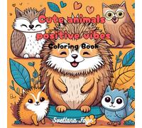 Cute Animals Positive Vibes Coloring Book: Fun coloring book for farm animal lovers!