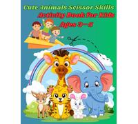 Cute Animals Scissor Skills Activity Book for Kids Ages 3-5: Trace and Cut with Friendly Animals - Perfect for Preschoolers