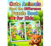Cute Animals Spot the Difference Puzzle Book for Kids: Improve Focus, Observation & Brain Skills | Perfect Gift for Kids Ages 4-8 | Fun & Easy Spot the Difference Puzzles with Adorable Animal