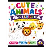 CUTE ANIMALS TRACE & COLOR BOOK: Fun Dot-to-Dot Animals for Kids Ages 3-6