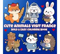 Cute Animals Visit France: A Kawaii Coloring Journey Through Paris, Provence & the French Countryside