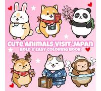 Cute Animals Visit Japan: A Kawaii Coloring Journey Through Cherry Blossoms, Tea Gardens & City Streets