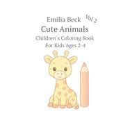 Cute Animals Vol 2: Children`s Coloring Book For Kids Ages 2-4