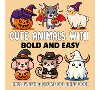 Cute Animals With Halloween Costume Coloring Book: Adorable Halloween-Themed Coloring Pages Featuring Whimsical Animals in Costumes - Perfect for Kids Ages 4-8