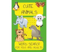 Cute Animals Word Search Puzzle Book: Word Searches With Easy To Read Print About Animals, Nature And More | 6x9 inches, 110 pages, 50+ puzzles | Gift For Vacations, Holidays And Free Times