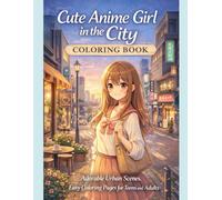 Cute Anime Girl in the City Coloring Book