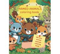 Cute Armed Animals Coloring Book| 100 pages| 50 Cute Armed Animals to Color| 8.5x11| Coloring Challenge for Kids & Adults| Fantasy Creatures| for All Ages| Stress Relief Coloring