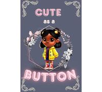 Cute as a Button Notebook 120-Page Colour Interior | 6x9 Inches | Aesthetic Illustrated Journal: A Whimsical, Full-Colour Notebook for Notes, Journaling & Creative Writing