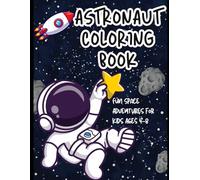Cute Astronaut Coloring Book: Cute and Easy Space Coloring Pages for Kids Ages 4-8