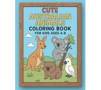 Cute Australian Animals Coloring Book for Kids Age - 4-8: Fun and Easy coloring pages with Kangaroos, Koala, wombat and more