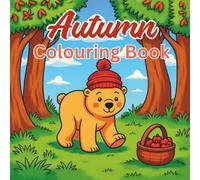 Cute Autumn Coloring Book: 40 Cozy Fall Pages for Kids and Adults: Adorable Autumn-Themed Coloring Book for Kids and Adults Alike