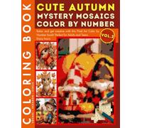Cute Autumn Forest Animals Mystery Mosaic Color by Number for Adults and Teens: Relaxing Fall Coloring Pages with Woodland Wildlife Volume 2