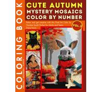 Cute Autumn Forest Animals Mystery Mosaic Color by Number for Adults and Teens: Stress Relief Fall Coloring Book with Woodland Creatures Volume 3