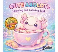 Cute Axolotl Learning and Coloring Book: A Fun and Educational Animal Coloring Book for Kids and Adults with 50+ Adorable Illustrations and Bilingual Fun Facts in English and Spanish