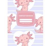 Cute Axolotl Notebook - 120 Pages | Lined Journal for Writing, School, and Everyday Notes