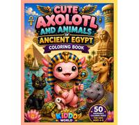 Cute Axolotl with animals of ancient Egypt coloring book