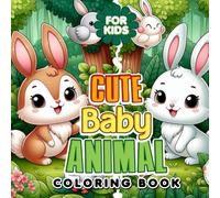 Cute Baby Animal Coloring Book: Tiny Friends Ready for Big Colors for kids