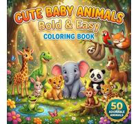 Cute Baby Animals Bold & Easy Coloring Book: Simple & Large Designs for Stress Relief & Relaxation: Adorable Farm, Forest & Ocean Creatures for Kids, Adults & Seniors