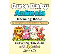 Cute Baby Animals Coloring Book: Big & Simple Pictures for Toddlers (Ages 2-5)