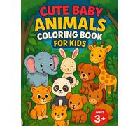 Cute Baby Animals Coloring Book for Kids Ages 3+