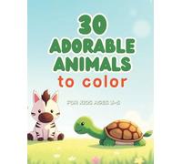 Cute Baby Animals Coloring Book for Kids Ages 3-5: 30 Fun and Easy Animal Designs for Toddlers and Preschoolers | Big Pictures to Color for Ages 3-5
