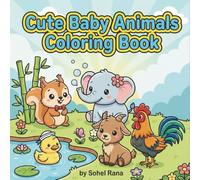 Cute Baby Animals Coloring Book for Toddlers Ages 1-4: Big, Simple & Adorable Animals with Thick Lines for Little Hands