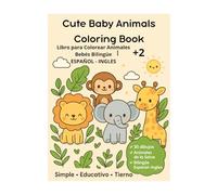 Cute Baby Animals Coloring Book: Libro para Colorear Animales Bebés Bilingüe ESPAÑOL - INGLES