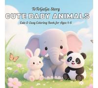 Cute Baby Animals Coloring Book: Simple and Fun Coloring Pages for Kids Ages 4-6