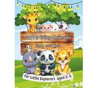 Cute Baby Animals: Easy and Fun, Perfect for Little Explorers aged 2-5