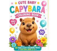 Cute Baby Capybara Coloring Book: 50 Fun and Easy Coloring Pages for Kids Ages 3-8