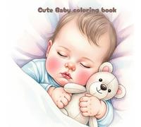 Cute Baby coloring book: cute baby characters , Kawii coloring. Funny and relaxing for children , Teens , adults hobby.(Glossy cover)